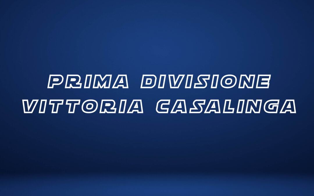 PRIMA DIVISONE – BUONA ANCHE LA “SECONDA-PRIMA” DI CAMPIONATO