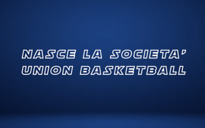 NASCE LA SOCIETÀ ASD UNION BASKETBALL