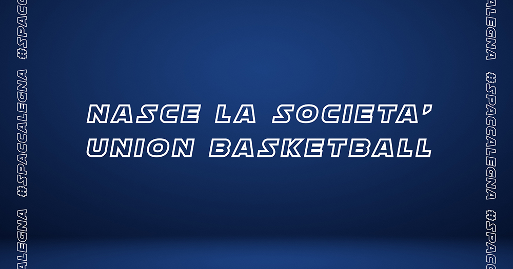 NASCE LA SOCIETÀ ASD UNION BASKETBALL
